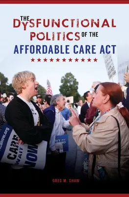 Die dysfunktionale Politik des Affordable Care Act - The Dysfunctional Politics of the Affordable Care Act