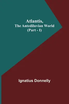 Atlantis, die antediluvianische Welt (Teil - I) - Atlantis, The Antediluvian World (Part - I)