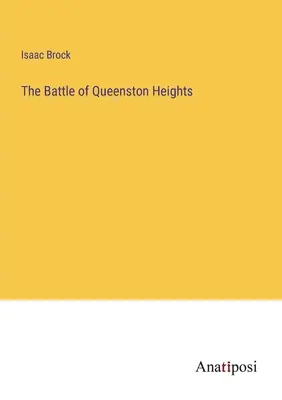Die Schlacht von Queenston Heights - The Battle of Queenston Heights