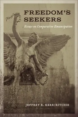 Die Suchenden der Freiheit: Essays über vergleichende Emanzipation - Freedom's Seekers: Essays on Comparative Emancipation