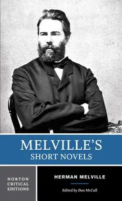 Melvilles Kurzromane: Maßgebliche Texte, Kontexte, Kritiken - Melville's Short Novels: Authoritative Texts, Contexts, Criticism