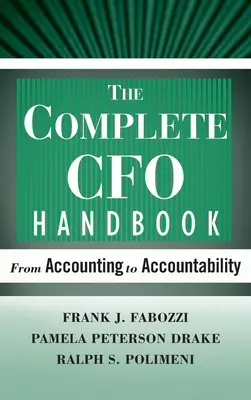 Das vollständige CFO-Handbuch: Von der Buchhaltung bis zur Rechenschaftspflicht - The Complete CFO Handbook: From Accounting to Accountability