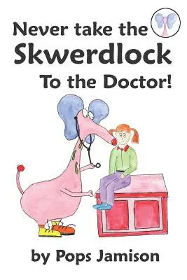 Bringen Sie den Skwerdlock nie zum Arzt! - Never Take the Skwerdlock to the Doctor!