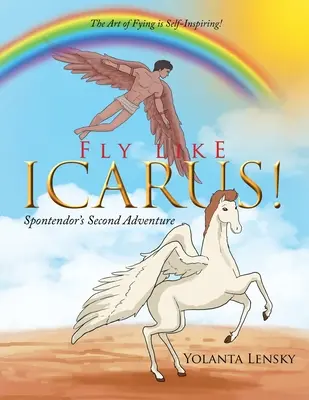 Fliegen wie Ikarus! Das zweite Abenteuer von Spontendor - Fly Like Icarus! Spontendor's Second Adventure