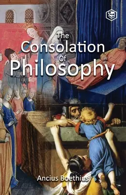 Das Trostpflaster der Philosophie - The Consolation of Philosophy