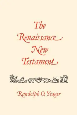 Das Neue Testament der Renaissance: Johannes 20,19-21,25, Markus 16,14-16,20, Lukas 24,33-24,53, Apostelgeschichte 1,1-10,34 - The Renaissance New Testament: John 20:19-21:25, Mark 16:14-16:20, Luke 24:33-24:53, Acts 1:1-10:34