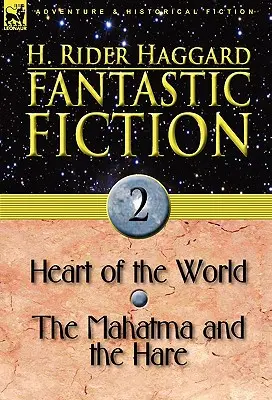 Phantastische Belletristik: 2-Herz der Welt & der Mahatma und der Hase - Fantastic Fiction: 2-Heart of the World & the Mahatma and the Hare