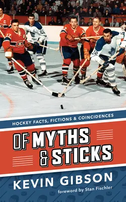 Von Mythen und Stöcken: Eishockey-Fakten, Fiktionen und Zufälle - Of Myths and Sticks: Hockey Facts, Fictions and Coincidences