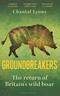 Wegbereiter: Die Rückkehr von Großbritanniens Wildschwein - Groundbreakers: The Return of Britain's Wild Boar