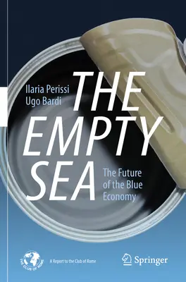 Das leere Meer: Die Zukunft der blauen Wirtschaft - The Empty Sea: The Future of the Blue Economy