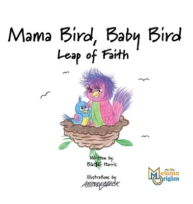 Mama Vogel, Baby Vogel: Sprung des Glaubens - Mama Bird, Baby Bird: Leap of Faith