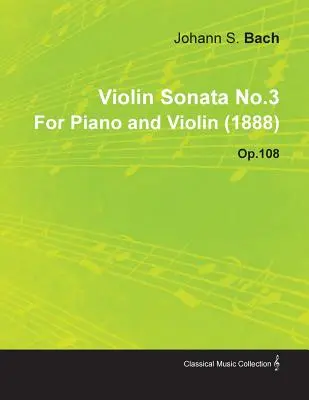 Violinsonate Nr.3 von Johannes Brahms für Klavier und Violine (1888) Op.108 - Violin Sonata No.3 by Johannes Brahms for Piano and Violin (1888) Op.108