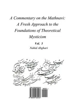 Kommentar zu Mathnavi 5: Ein neuer Ansatz zur Grundlage der theoretischen Mystik - Commentary on Mathnavi 5: A Fresh Approach to the Foundation of Theoretical Mysticism
