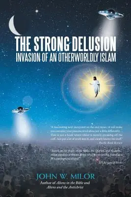 Der starke Wahn: Invasion eines jenseitigen Islam - The Strong Delusion: Invasion of an Otherworldly Islam