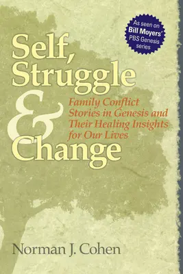 Selbstkampf und Veränderung: Familienkonfliktgeschichten in der Genesis und ihre heilenden Einsichten für unser Leben - Self Struggle & Change: Family Conflict Stories in Genesis and Their Healing Insights for Our Lives