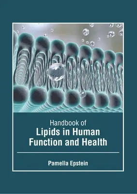 Handbuch der Lipide in Funktion und Gesundheit des Menschen - Handbook of Lipids in Human Function and Health