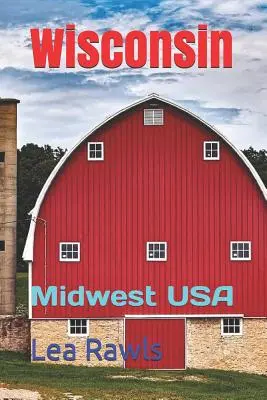 Wisconsin: Mittlerer Westen der USA - Wisconsin: Midwest USA