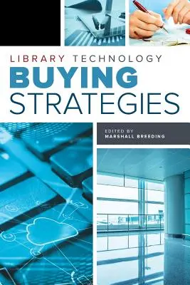 Strategien für den Kauf von Bibliothekstechnologie - Library Technology Buying Strategies