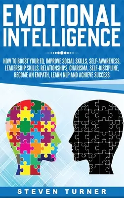 Emotionale Intelligenz: Wie Sie Ihren EQ steigern, soziale Fähigkeiten, Selbstbewusstsein, Führungsqualitäten, Beziehungen, Charisma und Selbstdisziplin verbessern - Emotional Intelligence: How to Boost Your EQ, Improve Social Skills, Self-Awareness, Leadership Skills, Relationships, Charisma, Self-Discipli