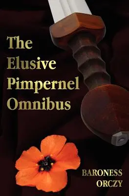 The Elusive Pimpernel mit einem Kind der Revolution, Mam'zelle Guillotine, die Liga des scharlachroten Pimpernels und die Abenteuer des scharlachroten Pimpernels - The Elusive Pimpernel with a Child of the Revolution, Mam'zelle Guillotine, the League of the Scarlet Pimpernel and the Adventures of the Scarlet Pimp