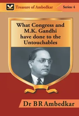 Was der Kongress und M. K. Gandhi den Unberührbaren angetan haben - What Congress and M. K. Gandhi have done to the Untouchables