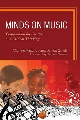 Gedanken zur Musik: Komposition für kreatives und kritisches Denken - Minds on Music: Composition for Creative and Critical Thinking
