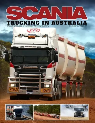 Scania - Trucking in Australien - Scania - Trucking in Australia