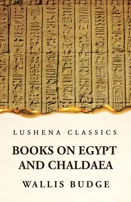 Bücher über Ägypten und Chaldäa - Books on Egypt and Chaldaea