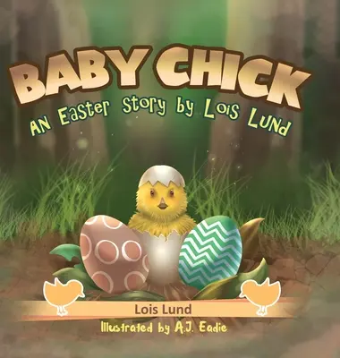 Baby-Küken: Eine Ostergeschichte - Baby Chick: An Easter Story