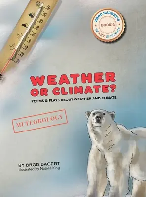 Wetter oder Klima? Gedichte und Theaterstücke über Wetter und Klima - Weather or Climate?: Poems & Plays about Weather & Climate
