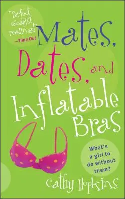 Kumpels, Dates und aufblasbare BHs - Mates, Dates, and Inflatable Bras