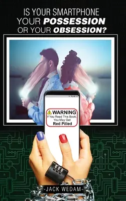 Ist Ihr Smartphone Ihr Besitz - oder Ihre Besessenheit? - Is your smartphone your possession - or your obsession?