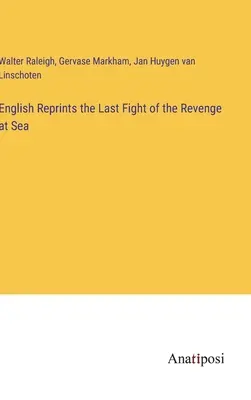 English Reprints the Last Fight of the Revenge at Sea