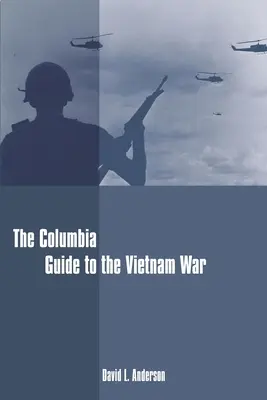 Der Columbia-Führer zum Vietnamkrieg - The Columbia Guide to the Vietnam War