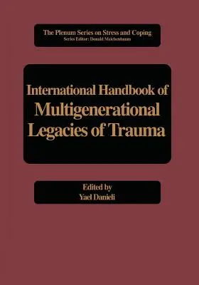 Internationales Handbuch der generationsübergreifenden Hinterlassenschaften von Traumata - International Handbook of Multigenerational Legacies of Trauma