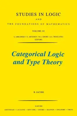 Kategorische Logik und Typentheorie: Band 141 - Categorical Logic and Type Theory: Volume 141