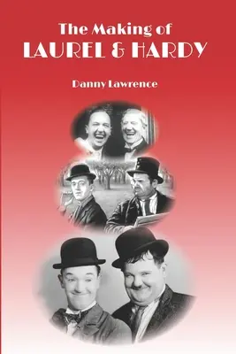 Die Entstehung von Laurel und Hardy - The Making of Laurel and Hardy