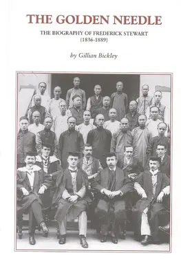 Die goldene Nadel: Die Biographie von Frederick Stewart (1836-1889) - The Golden Needle: The Biography of Frederick Stewart (1836-1889)