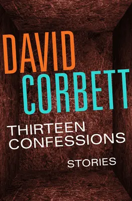 Dreizehn Bekenntnisse: Geschichten - Thirteen Confessions: Stories