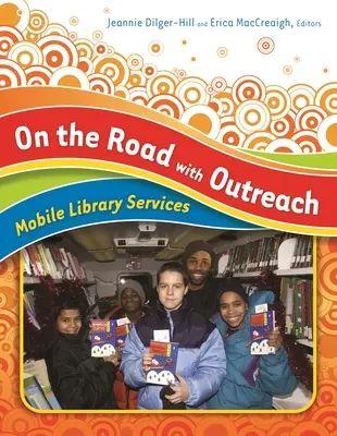 Unterwegs mit Outreach: Mobile Bibliotheksdienste - On the Road with Outreach: Mobile Library Services