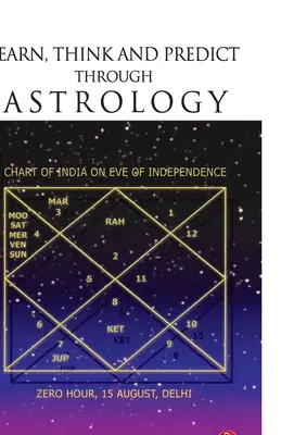 Lernen, Denken und Vorhersagen durch Astrologie - Learn, Think and Predict Through Astrology