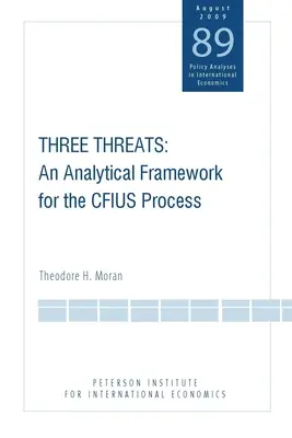 Drei Bedrohungen: Ein analytischer Rahmen für den Cfius-Prozess - Three Threats: An Analytical Framework for the Cfius Process