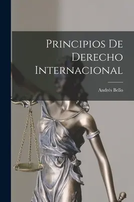 Grundsätze des internationalen Rechts (Principios De Derecho Internacional) - Principios De Derecho Internacional