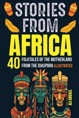 Füllmaterial für den Strumpf: 40 Volksmärchen aus der Heimat und der Diaspora für Kinder und Teenager - Stocking Stuffers: 40 Folktales of the Motherland from The Diaspora for kids and Teens