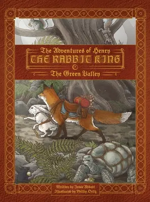 Die Abenteuer von Heinrich dem Hasenkönig: Das grüne Tal - The Adventures of Henry the Rabbit King: The Green Valley