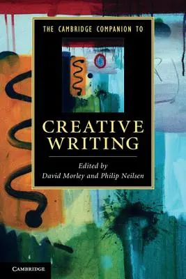 Der Cambridge-Begleitband zum kreativen Schreiben - The Cambridge Companion to Creative Writing