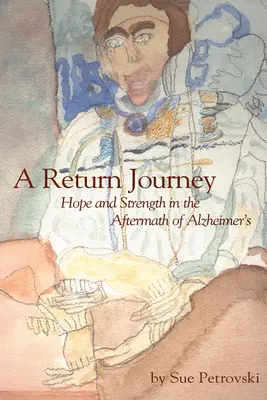Eine Reise zurück: Hoffnung und Stärke nach der Alzheimer-Krankheit - A Return Journey: Hope and Strength in the Aftermath of Alzhiemer's