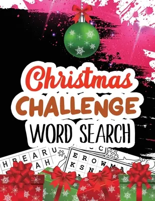 Weihnachten Herausforderung Wortsuche: Clever versteckte Wortsuchen für Erwachsene, Jugendliche, Scrooge Puzzle Buch, Wortsuchrätsel Buch Weihnachten, Übung Sie - Christmas Challenge Word Search: Cleverly Hidden Word Searches for Adults, Teens, Scrooge Puzzle Book, Word Search Puzzle book Christmas, Exercise You