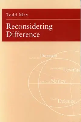 Die Differenz neu überdenken: Nancy, Derrida, Levinas, Deleuze - Reconsidering Difference: Nancy, Derrida, Levinas, Deleuze