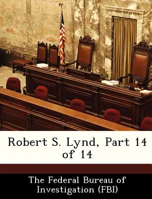 Robert S. Lynd, Teil 14 von 14 - Robert S. Lynd, Part 14 of 14